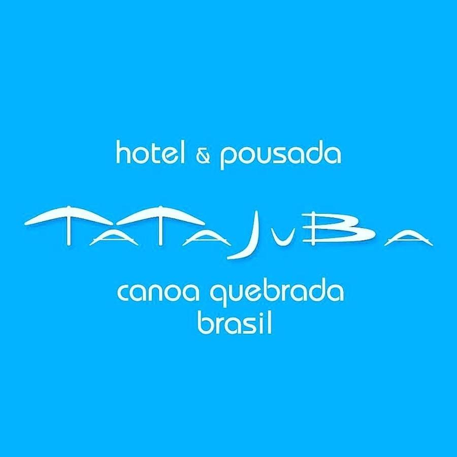 Hotel & Pousada Tatajuba Canoa Quebrada Eksteriør bilde